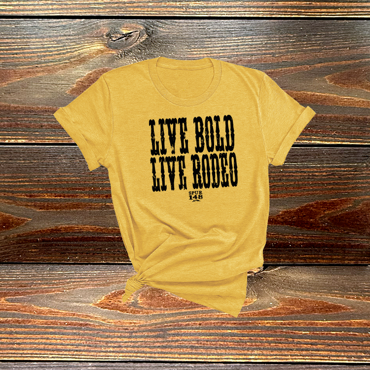 Live Bold Live Rodeo Tshirt