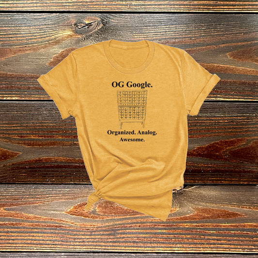 "OG Google." T-Shirt: Organized. Analog. Awesome. Tee