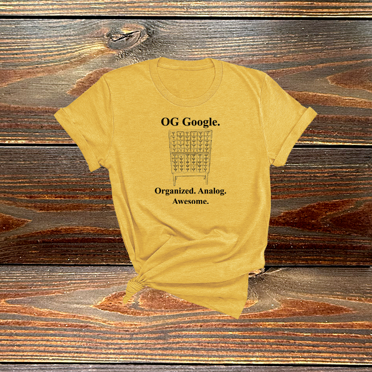"OG Google." T-Shirt: Organized. Analog. Awesome. Tee