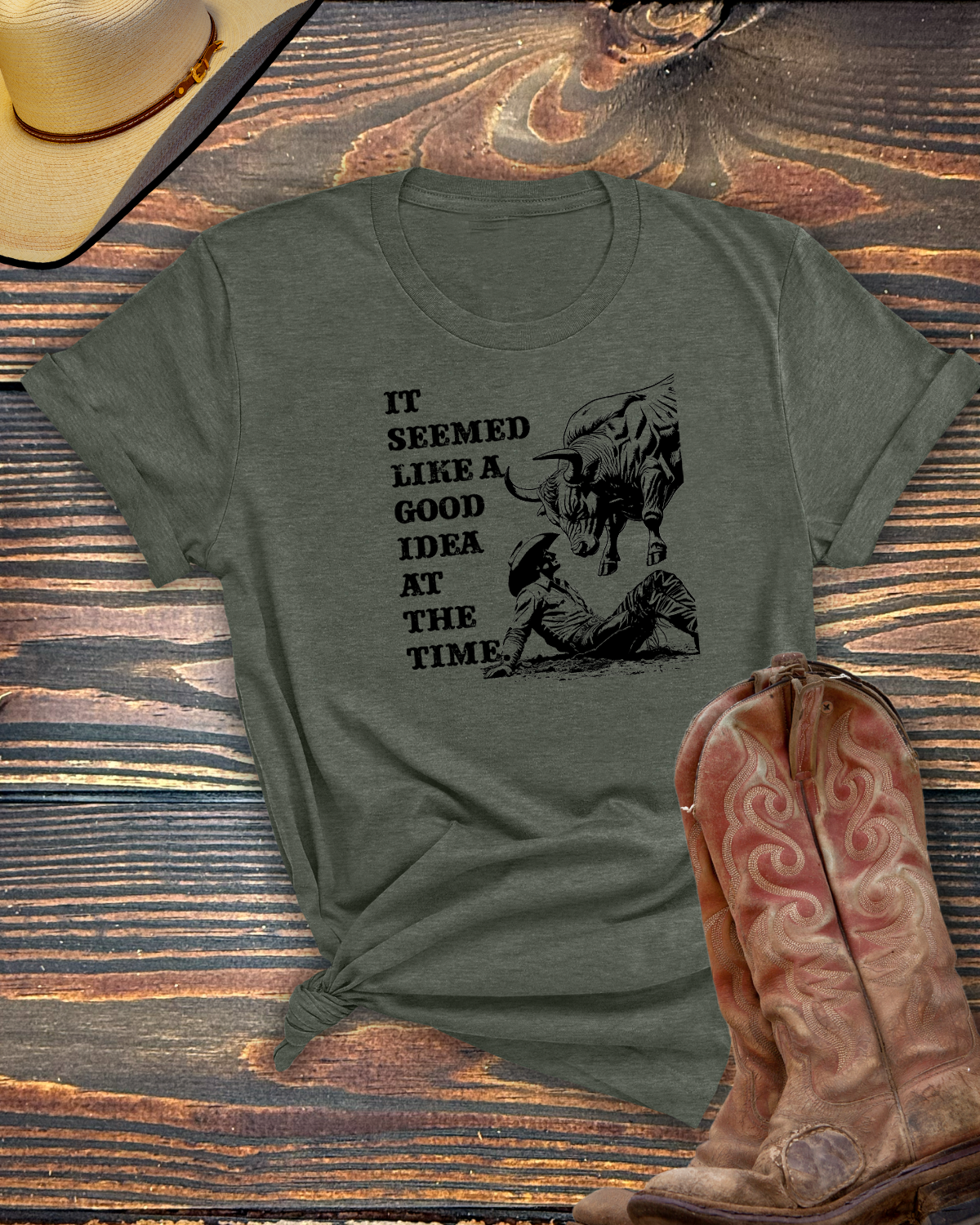 Seemed Like a Good Idea at the Time [Bull] Tshirt