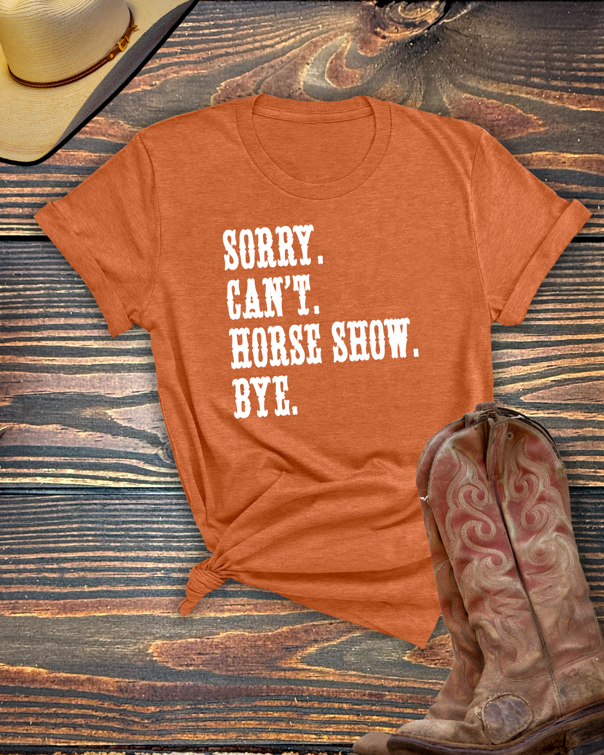 Sorry Can't Horse Show Bye Tshirt