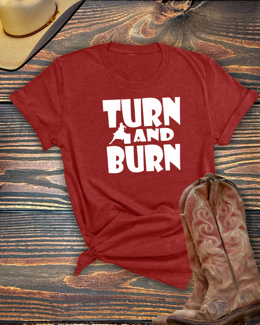 Turn & Burn Tshirt
