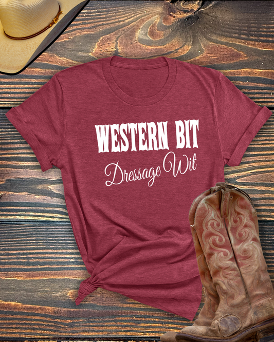 Western Bit Dressage Wit Tshirt